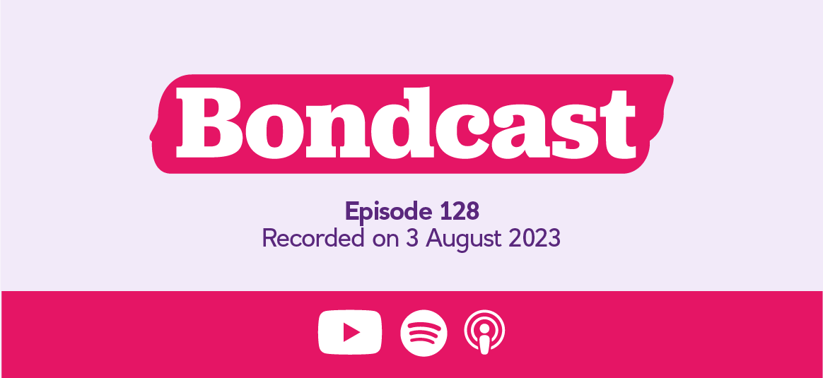 Bondcast, episode 128, recorded on 3 August 2023.