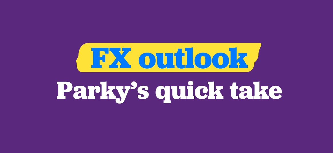 FX Outlook: Park's quick take