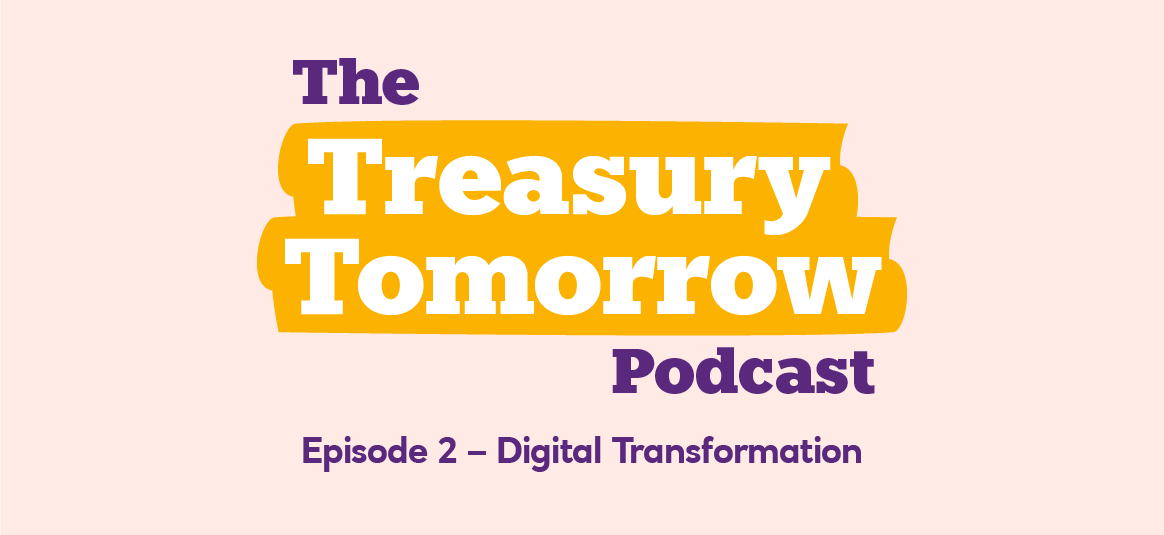 Treasury Tomorrow podcast - episode 2